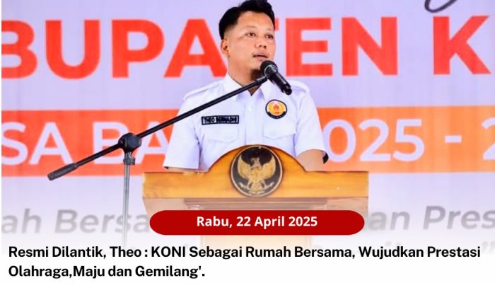 Resmi Dilantik, Theo : KONI Sebagai Rumah Bersama, Wujudkan Prestasi Olahraga
