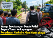 Warga Sukabangun Desak Polisi Segera Turun ke Lapangan, Peredaran Narkoba Kian Meresahkan